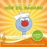 Audio CD (CD/SACD) Hör zu, Bakabu - Album 2 von
