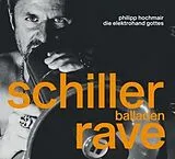 Philipp Hochmair und die Elekt CD Schiller Balladen Rave