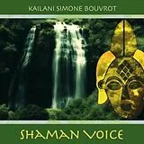 Simone Kailani Bouvrot CD Shaman Voice