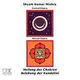 Shyam Kumar Mishra CD Heilung Der Chakren-Zentral/Wurzel
