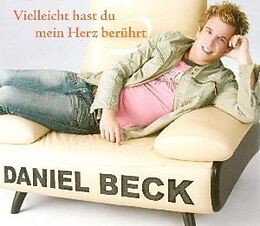 Daniel Beck CD Vielleicht hast du mein Herz berührt