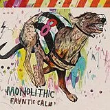 Monolithic LP mit Bonus-CD Frantic Calm (180 Gr.Coloured Vinyl/Incl.Cd)
