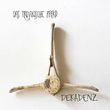 Das Trojanische Pferd Vinyl Dekadenz (Ltd.Lp+Cd) (Vinyl)