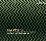 Koch,Tobias CD Zukunftsmusik-Die letzten drei Klaviersonaten