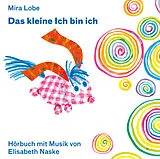 Mira Lobe, e. Naske CD Das Kleine Ich Bin Ich