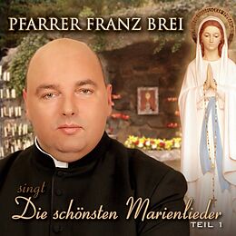 Franz Pfarrer Brei CD Die Schönsten Marienlieder Teil 1