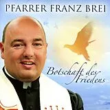 Franz Pfarrer Brei CD Botschaft Des Friedens