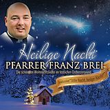 Franz Pfarrer Brei CD Heilige Nacht
