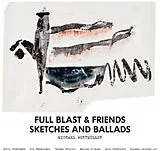 Full Blast (Brötzmann/Wertmüll CD Sketches & Ballads