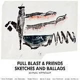 Full Blast Vinyl Sketches & Ballads