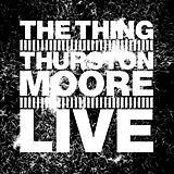 The With Thurston Moore Thing CD live