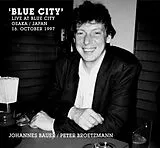 Peter Brötzmann & Johannes Bau CD Blue City
