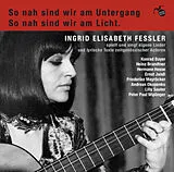 Ingrid Elisabeth Fessler CD So Nah Sind Wir Am Untergang...