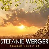 Stefanie Werger CD Langsam Wea I Miad