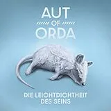 Aut Of Orda Vinyl Die Leichtdichtheit Des Seins