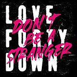 Love Forty Down Vinyl Don T Be A Stranger (col. Vinyl)