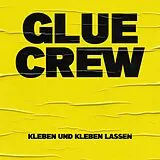 Glue Crew LP (analog) Kleben Und Kleben Lassen