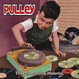 Pulley Vinyl Time Insensitive Material (col. Vinyl)