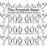The Prophet Hens Vinyl Popular People Do Popular People
