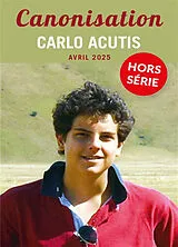  Parole et prière, hors série, n° 58. Canonisation Carlo Acutis : avril 2025 von Revue