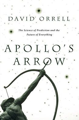Couverture cartonnée Apollo's Arrow de David Orrell