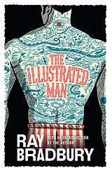 Kartonierter Einband The Illustrated Man von Ray Bradbury
