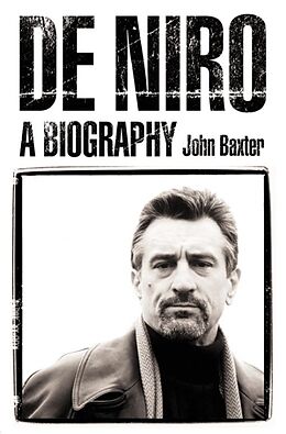 Taschenbuch De Niro: A Biography von John Baxter