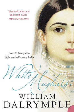 Kartonierter Einband White Mughals von William Dalrymple