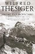 Poche format B Among the Mountains von Wilfred Thesiger