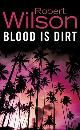 Livre de poche Blood is Dirt de Robert Wilson