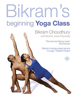 Couverture cartonnée Bikrams Beginning Yoga Class de Choudhury Bikram