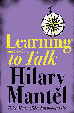 Couverture cartonnée Learning to Talk de Hilary Mantel