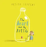 Kartonierter Einband The Heart and the Bottle von Oliver Jeffers