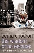 Poche format B The Wisdom of No Escape and the Path of Loving Kindness de Pema Chodron