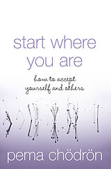 Couverture cartonnée Start Where You Are de Pema Chödrön