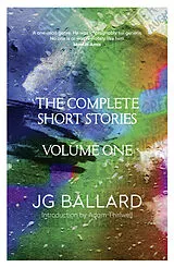 Kartonierter Einband The Complete Short Stories von J. G. Ballard