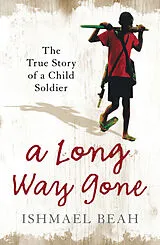 Kartonierter Einband A Long Way Gone von Ishmael Beah