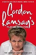 Couverture cartonnée Gordon Ramsays Playing with Fire de Ramsay Gordon