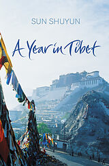 Poche format B A Year in Tibet de Sun Shuyun