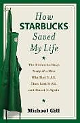 Couverture cartonnée How Starbucks Saved My Life de Michael Gill