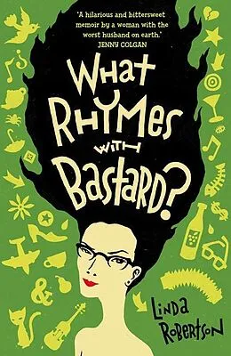E-Book (epub) What Rhymes with Bastard? von Linda Robertson