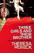 E-Book (epub) Three Girls and their Brother von Theresa Rebeck