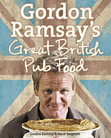 Fester Einband Gordon Ramsays Great British Pub Food von Ramsay Gordon, Sargeant Mark