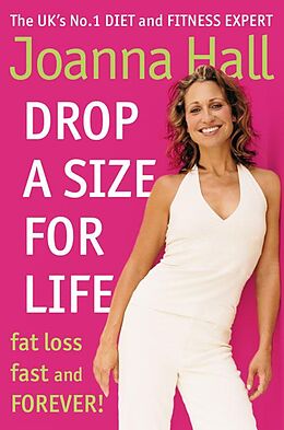E-Book (epub) Drop a Size for Life: Fat Loss Fast and Forever! von Joanna Hall