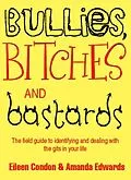 E-Book (epub) Bullies, Bitches and Bastards von Eileen Condon, Amanda Edwards