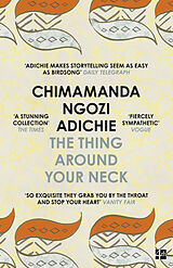 Couverture cartonnée The Thing Around Your Neck de Chimamanda Ngozi Adichie