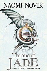 eBook (epub) Throne of Jade (The Temeraire Series, Book 2) de Naomi Novik