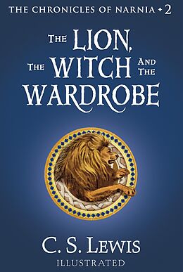 E-Book (epub) Lion, the Witch and the Wardrobe (The Chronicles of Narnia, Book 2) von C. S. Lewis