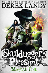 Couverture cartonnée Skulduggery Pleasant 05. Mortal Coil de Derek Landy