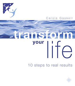 Couverture cartonnée Transform Your Life: 10 Steps to Real Results de Carole Gaskell